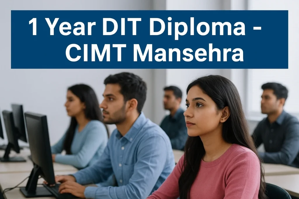 DIT Course in Mansehra – One Year Diploma in Information Technology at CIMT
