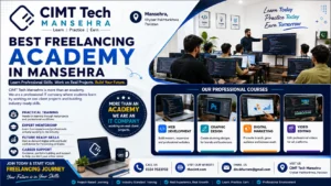 Best Freelancing Academy in Mansehra – Learn Professional Digital Skills at CIMT Tech Mansehra
