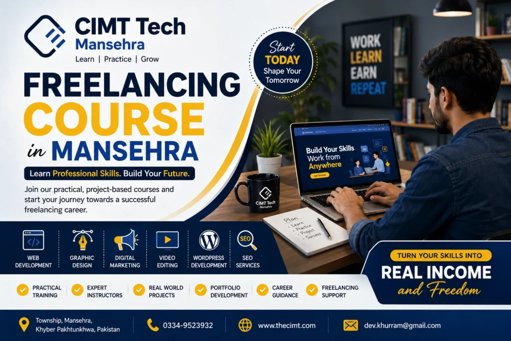 Freelancing Course in Mansehra – Build Your Professional Career with CIMT Tech Mansehra